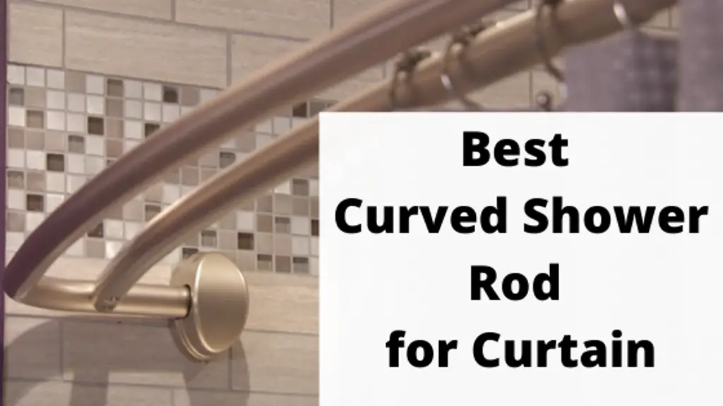 Best Curved Shower Rod for Curtain