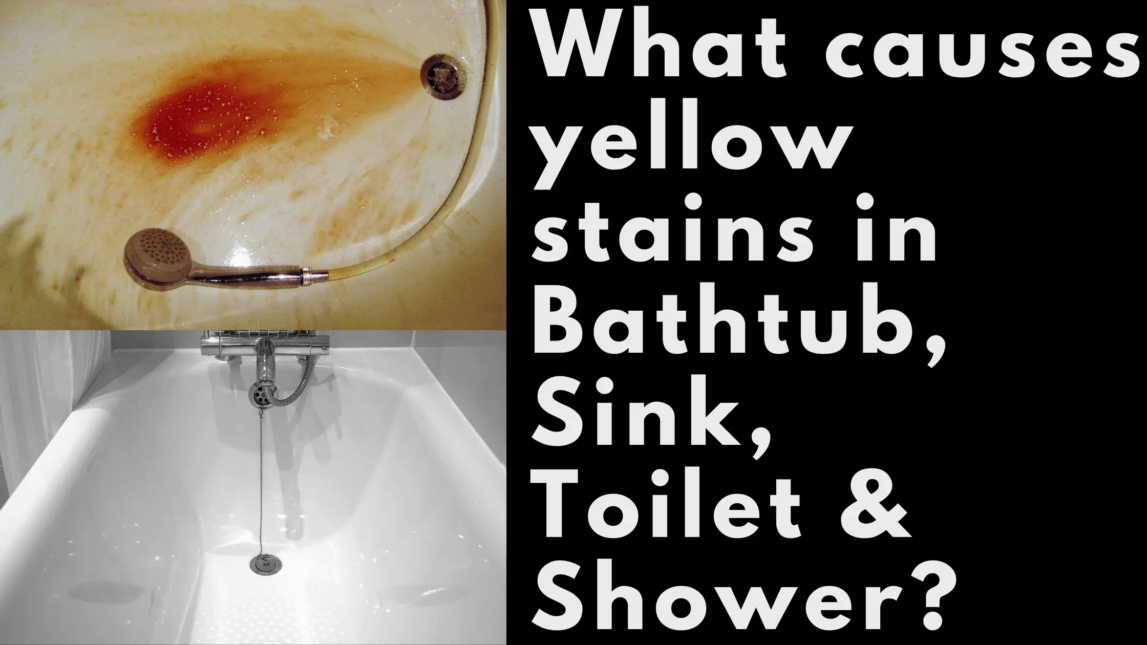 What causes yellow stains in bathtub