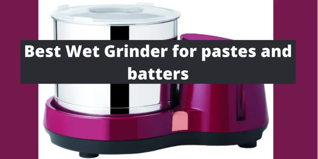 Best wet grinder in USA